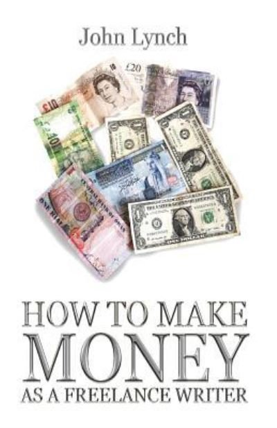 Cover for John Lynch · How To Make Money As A Freelance Author (Paperback Bog) (2016)