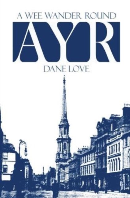 Cover for Dane Love · A Wee Wander Round Ayr (Paperback Book) (2023)