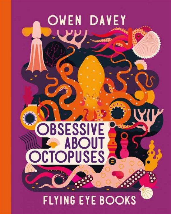 Cover for Owen Davey · Obsessive About Octopuses - About Animals (Hardcover Book) (2020)