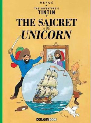 Tintin: The Saicret o the Unicorn (Tintin in Scots) - Herge - Kirjat - Dalen (Llyfrau) Cyf - 9781913573195 - tiistai 3. marraskuuta 2020