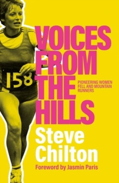 Cover for Steve Chilton · Voices from the Hills: Pioneering women fell and mountain runners (Inbunden Bok) (2023)