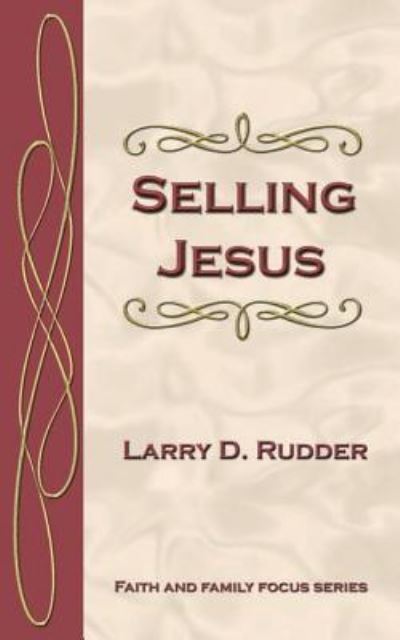 Cover for Larry D Rudder · Selling Jesus (Paperback Book) (2016)