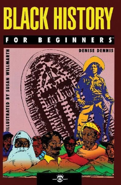 Cover for Dennis, Denise (Denise Dennis) · Black History for Beginners - For Beginners (Paperback Book) (2007)
