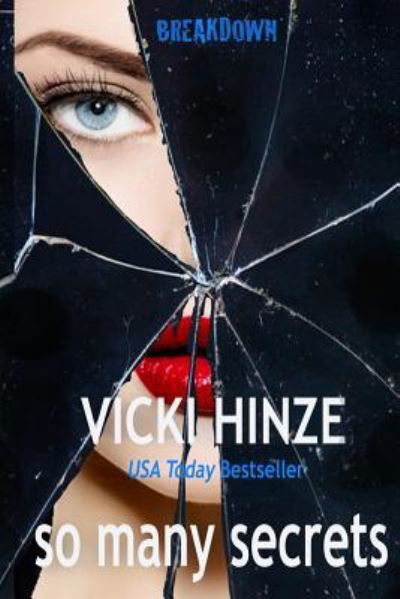 So Many Secrets - Vicki Hinze - Książki - Magnolia Leaf Press - 9781939016195 - 25 sierpnia 2018