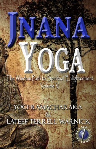 Cover for Lateef Terrell Warnick · Jnana Yoga: the Wisdom Path to Spiritual Enlightenment (Volume 5) (Paperback Book) (2012)