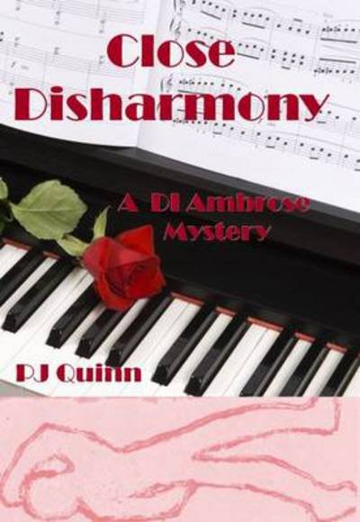 Cover for P. J. Quinn · Close Disharmony: A DI Ambrose Mystery - DI Ambrose (Paperback Book) (2014)