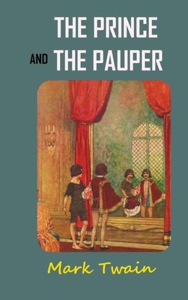 The Prince and the Pauper - Mark Twain - Bøger - Ancient Wisdom Publications - 9781940849195 - 17. juli 2014