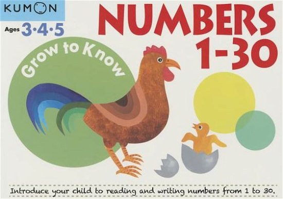 Cover for Kumon · Grow to Know: Numbers 1-30 ( Ages 3 4 5) (Paperback Book) (2015)