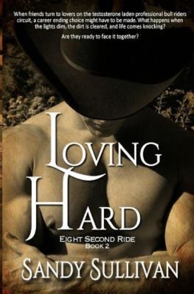 Cover for Sandy Sullivan · Loving Hard (Paperback Book) (2015)