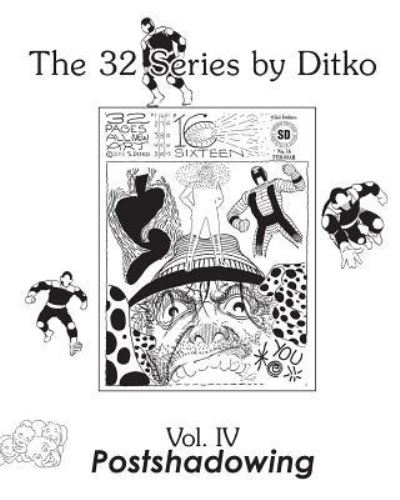 Postshadowing - Steve Ditko - Kirjat - SD Publishing - 9781945307195 - perjantai 17. toukokuuta 2019