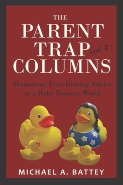 The Parent Trap Columns - Michael a Battey - Böcker - Stillwater River Publications - 9781946300195 - 28 mars 2020