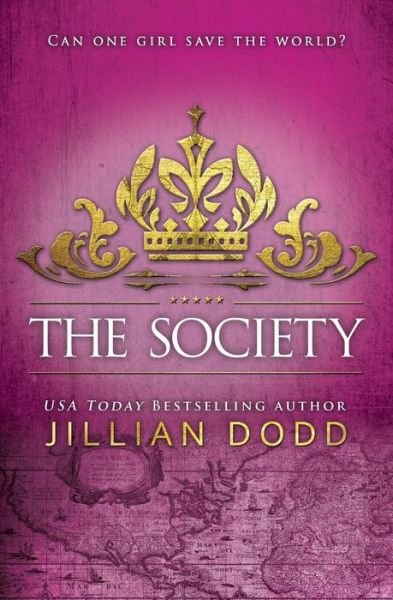 The Society - Jillian Dodd - Kirjat - Jillian Dodd Inc. - 9781946793195 - perjantai 7. heinäkuuta 2017