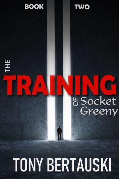 Cover for Tony Bertauski · The Training of Socket Greeny (Taschenbuch) (2019)