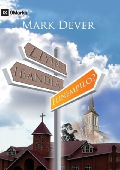 Cover for Mark Dever · Liyini iBandla Elinempilo? (What is a Healthy Church?) (Zulu) (Paperback Bog) (2020)