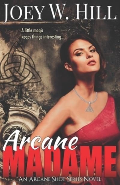Cover for Joey W. Hill · Arcane Madame (Paperback Book) (2018)