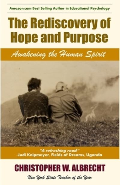 The Rediscovery of Hope and Purpose - Christopher Albrecht - Books - Nfb Publishing - 9781953610195 - June 4, 2021