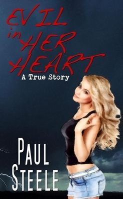 Cover for Paul Steele · Evil in Her Heart (Book) (2022)