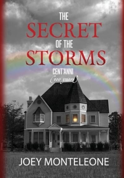 Cover for Joey Monteleone · The Secret of the Storms: Cent'Anni (Hardcover Book) (2022)