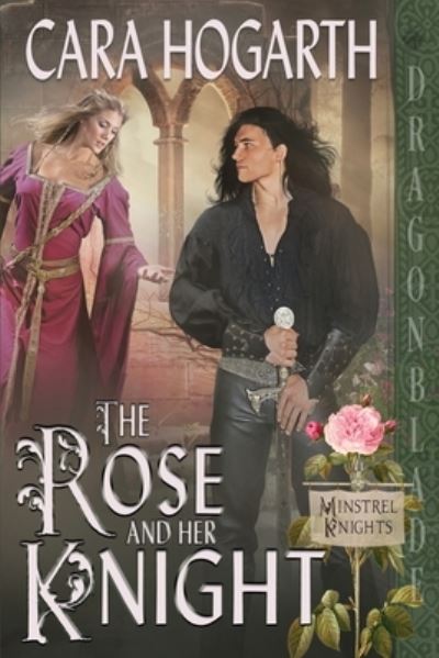 Cover for Cara Hogarth · Rose and the Knight (Book) (2023)