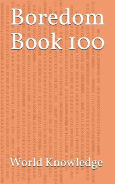 Cover for Knowledge World Knowledge · Boredom Book 100 (Paperback Book) (2018)