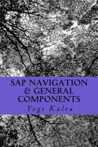 Cover for Yogi Kalra · SAP Navigation &amp; General Components (Paperback Book) (2017)