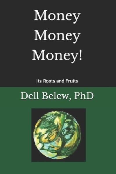 Cover for Dell Belew · Money, Money, Money (Paperback Book) (2017)