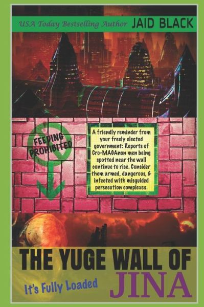 Cover for Amazon Digital Services LLC - KDP Print US · The Yuge Wall of Jina (Paperback Book) (2018)