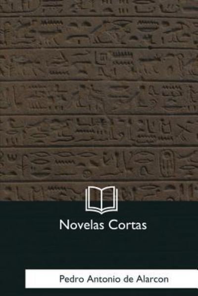 Cover for Pedro Antonio De Alarcon · Novelas Cortas (Paperback Book) (2018)