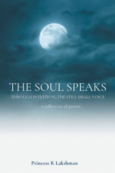 Cover for Princess R Lakshman · The Soul Speaks (Paperback Book) (2021)