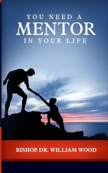 Cover for William Wood · You Need a Mentor in Your Life (Pocketbok) (2018)