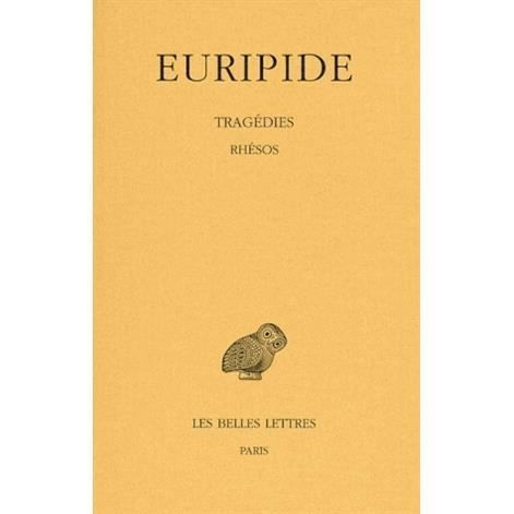 Cover for Euripide · Tragédies: Tome Vii, 2e Partie : Rhésos. (Collection Des Universites De France Serie Grecque) (French Edition) (Paperback Book) [French edition] (2004)