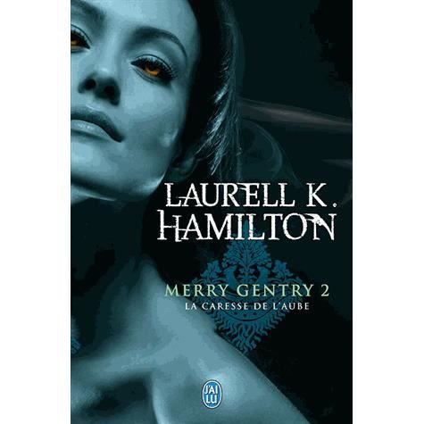 Cover for Laurell K. Hamilton · Merry Gentry - 2 - La Caresse De L'aube (Darklight) (French Edition) (Pocketbok) [French edition] (2010)