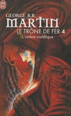 Le Trone De Fer T4 - L'ombre Malefique (Science Fiction) (French Edition) - George Martin - Libros - J'Ai Lu - 9782290318195 - 1 de abril de 2002