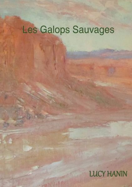 Cover for Lucy Hanin · Les Galops Sauvages (Paperback Book) (2020)