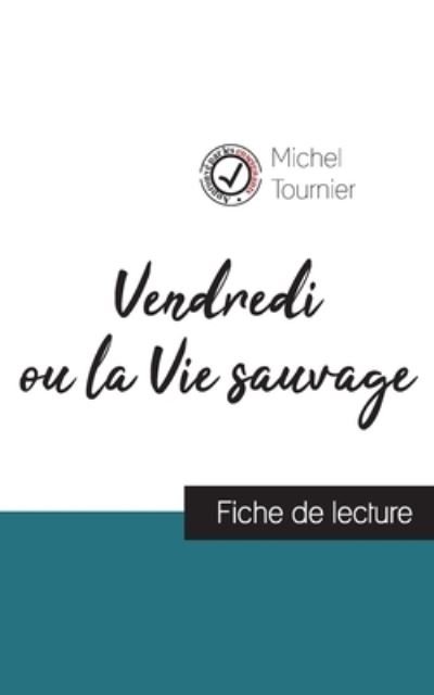 Cover for Michel Tournier · Vendredi ou la Vie sauvage de Michel Tournier (Paperback Book) (2022)