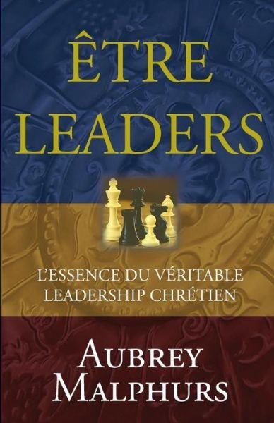 Cover for Aubrey Malphurs · Etre Leaders (Paperback Book) [French edition] (2013)
