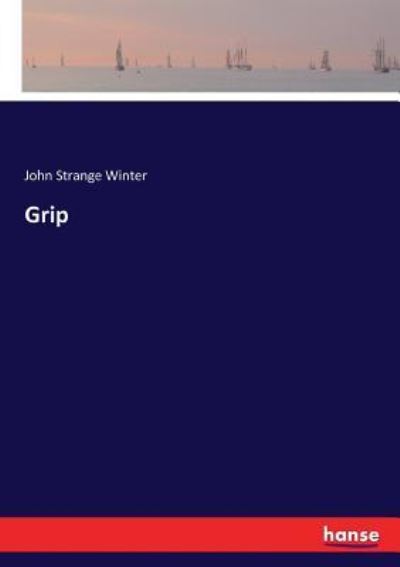 Cover for John Strange Winter · Grip (Paperback Book) (2017)