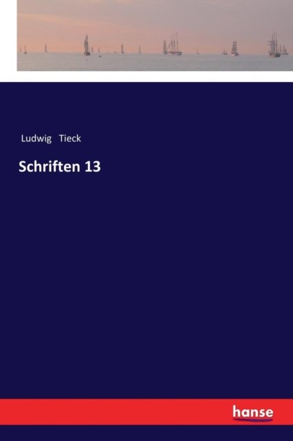 Cover for Ludwig Tieck · Schriften 13 (Paperback Bog) (2018)