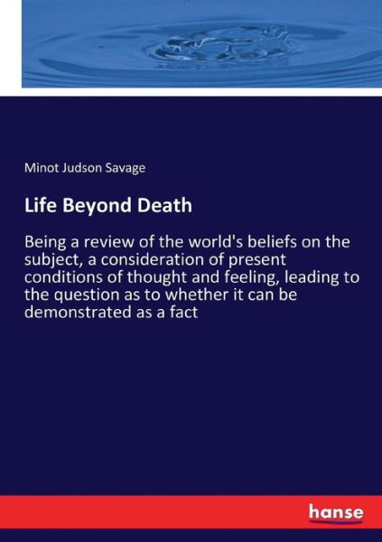 Life Beyond Death - Savage - Books -  - 9783337403195 - December 11, 2017