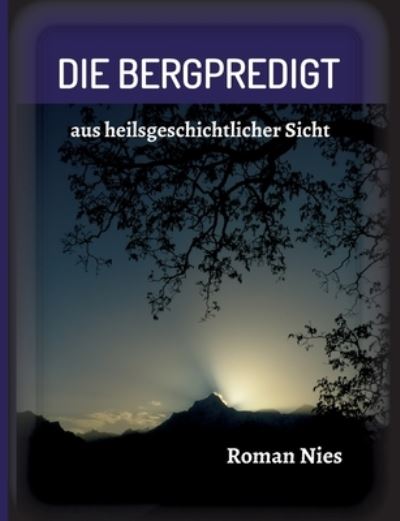 Cover for Roman Nies · Die Bergpredigt (Pocketbok) (2021)