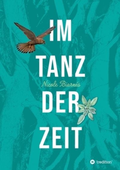 Cover for Nicole Biarnes · Im Tanz der Zeit (Paperback Book) (2021)