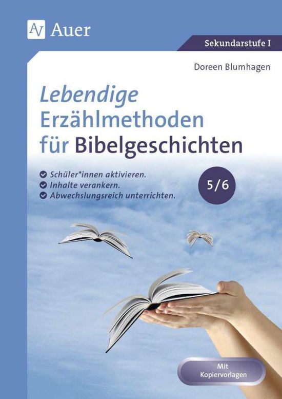 Lebendige Erzählmethoden für Bibelgeschichten 5-6 - Doreen Blumhagen - Books - Auer Verlag i.d.AAP LW - 9783403085195 - February 23, 2021