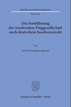 Cover for Gerrit Christopher Sprakel · Die Fortführung der Insolventen Fluggesellschaft Nach Deutschem Insolvenzrecht (Book) (2022)