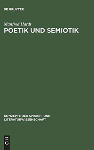Cover for Manfred Hardt · Poetik und Semiotik (Book) [1. Aufl. edition] (1976)