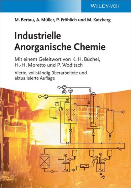 Cover for Bertau, Martin (TU Bergakademie Freiberg) · Industrielle Anorganische Chemie (Hardcover Book) [4. Auflage edition] (2013)