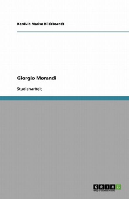 Cover for Hildebrandt · Giorgio Morandi (Book) [German edition] (2009)