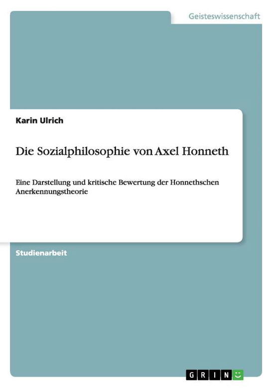 Cover for Karin Ulrich · Die Sozialphilosophie Von Axel Honneth (Paperback Book) [German edition] (2009)