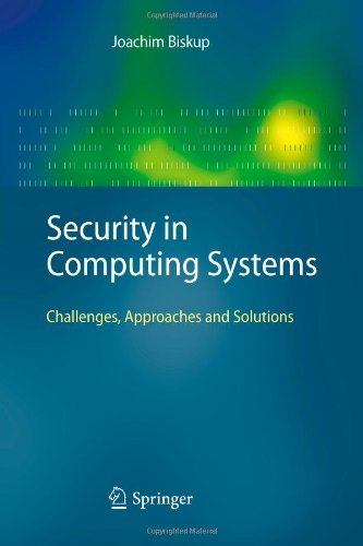 Cover for Joachim Biskup · Security in Computing Systems: Challenges, Approaches and Solutions (Paperback Book) [Softcover reprint of hardcover 1st ed. 2009 edition] (2010)