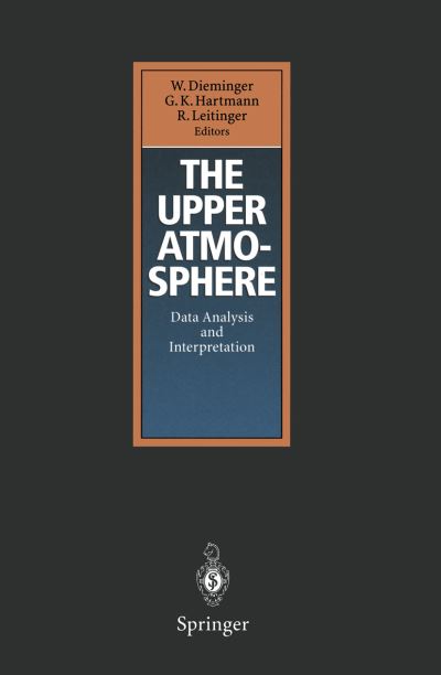 Cover for Walter Dieminger · The Upper Atmosphere: Data Analysis and Interpretation (Pocketbok) [Softcover reprint of the original 1st ed. 1996 edition] (2011)