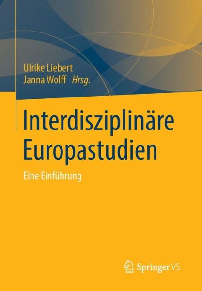 Cover for Janna Wolff · Interdisziplinare Europastudien: Eine Einfuhrung (Paperback Book) [2015 edition] (2014)